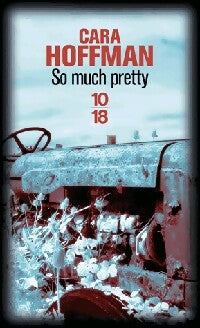 Livrenpoche : So much pretty - Cara Hoffman - Livre