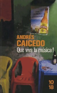 Livrenpoche : Que viva la musica ! - Andrés Caicedo - Livre
