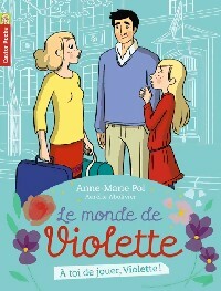 Livrenpoche : A toi de jouer, Violette ! - Anne-Marie Pol - Livre