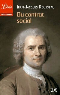 Livrenpoche : Du contrat social / Les rêveries d'un promeneur solitaire - Jean-Jacques Rousseau - Livre