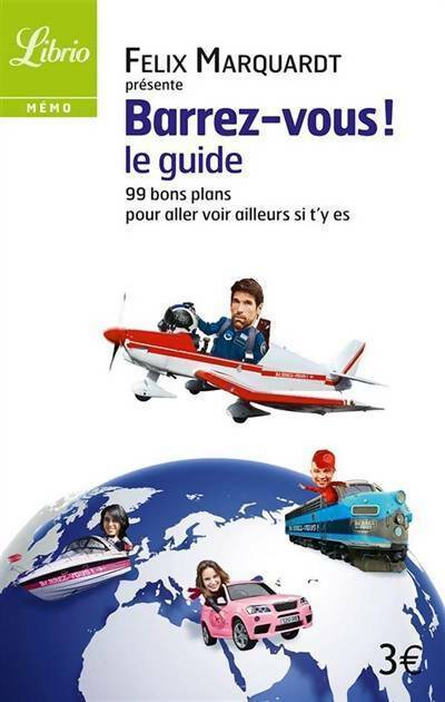 Livrenpoche : Barrez vous, le guide - Félix Marquardt - Livre