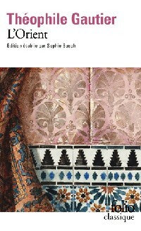 L'Orient - Théophile Gautier - Livre
