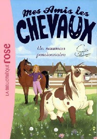 Livrenpoche : Mes amis les chevaux Tome I : Un nouveau pensionnaire - Collectif - Livre