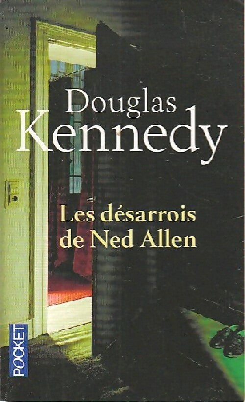 Livrenpoche : Les désarrois de Ned Allen - Douglas Kennedy - Livre