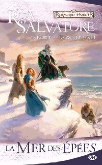 La légende de Drizzt Tome XIII : La mer des épées - R.A. Salvatore - Livre
