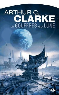 Livrenpoche : Les gouffres de la lune - Arthur Charles Clarke - Livre