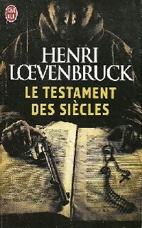 Livrenpoche : Le testament des siècles - Henri Loevenbruck - Livre