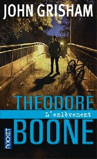 Livrenpoche : Theodore Boone Tome II : L'enlèvement - John Grisham - Livre