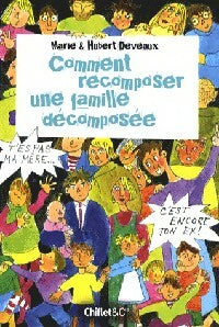 Comment recomposer une famille décomposée - Marie Deveaux ; Hubert Deveaux -  Chiflet poche - Livre