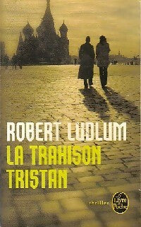 Livrenpoche : La trahison tristan - Robert Ludlum - Livre