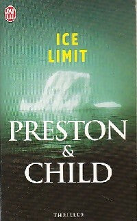Livrenpoche : Ice limit - Douglas Preston, Lincoln Child - Livre