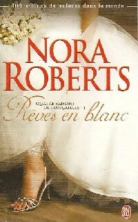 Livrenpoche : Quatre saisons de fiançailles Tome I : Rêves en blanc - Nora Roberts - Livre