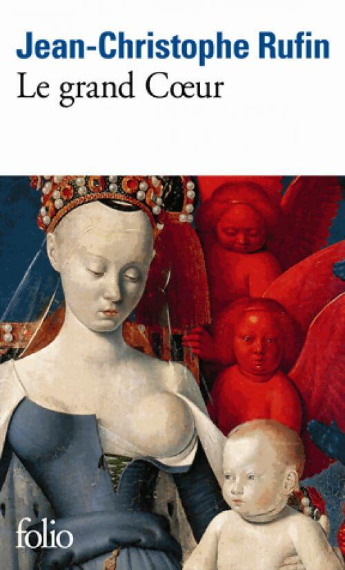 Livrenpoche : Le grand coeur - Jean-Christophe Rufin - Livre