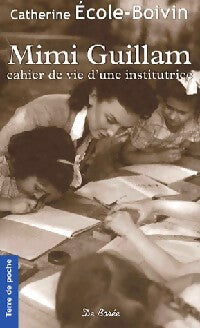 Livrenpoche : Mimi Guillam. Cahier de vie d'une institutrice - Catherine Boivin - Livre