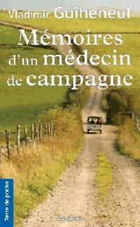 Livrenpoche : Mémoires d'un médecin de campagne - Vladimir Guiheneuf - Livre