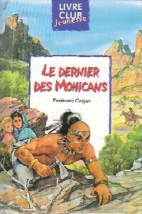 Livrenpoche : Le dernier des Mohicans - Francis Cooper - Livre