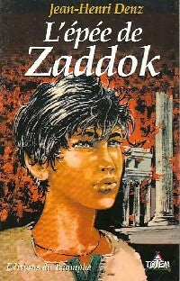 Livrenpoche : L'épée de Zaddok - Jean-Henri Denz - Livre
