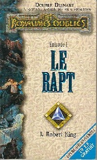 Livrenpoche : La haute saga du double diamant Tome I : Le rapt - Robert J. King - Livre