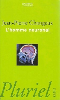 Livrenpoche : L'homme neuronal - Jean-Pierre Changeux - Livre