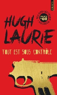 Tout est sous contrôle - Hugh Laurie - Livre