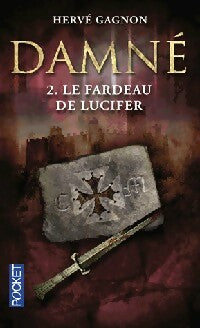 Livrenpoche : Damné Tome II : Le fardeau de Lucifer - Hervé Gagnon - Livre