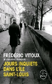 Livrenpoche : Jours inquiets dans l'île Saint-Louis - Frédéric Vitoux - Livre