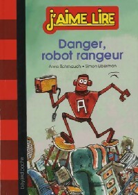 Livrenpoche : Danger, robot rangeur ! - Anne Schmauch, Simon Liberman - Livre