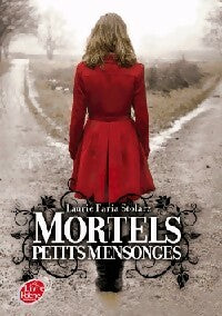 Livrenpoche : Mortels petits mensonges - Laurie Faria Stolarz - Livre