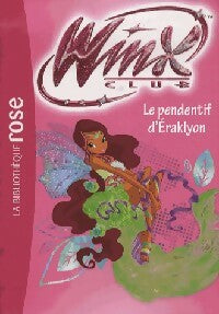 Winx club Tome LII : Le pendentif d'Eraklyon - Collectif - Livre