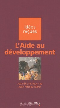 Livrenpoche : L'aide au développement - Jean-Michel Sévérino, Jean-Michel Debrat - Livre