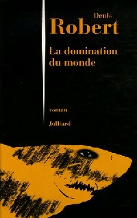 Livrenpoche : La domination du monde - Denis Robert - Livre