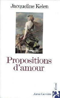 Livrenpoche : Propositions d'amour - Jacqueline Kelen - Livre