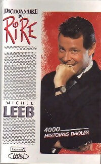 Dictionnaire du rire - Michel Leeb -  Michel Lafon GF - Livre