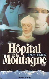 Livrenpoche : Hôpital de la montagne - Henry Denker - Livre