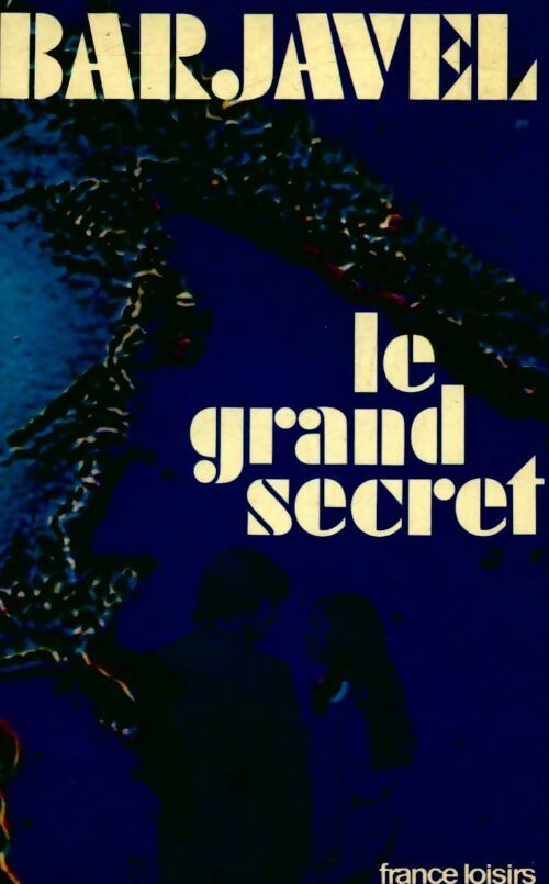 Livrenpoche : Le grand secret - René Barjavel - Livre