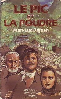 Livrenpoche : Le pic et la poudre - Josette Dejean - Livre