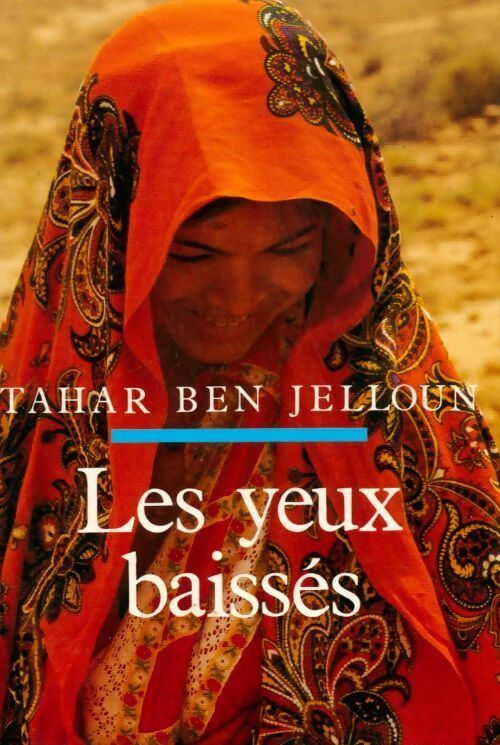 Livrenpoche : Les yeux baissés - Tahar Ben Jelloun - Livre