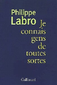 Livrenpoche : Je connais gens de toutes sortes - Philippe Labro - Livre