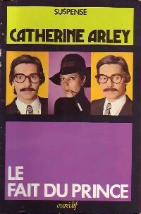 Livrenpoche : Le fait du prince - Catherine Arley - Livre