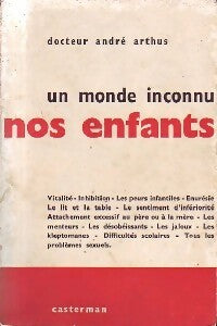 Livrenpoche : Un monde inconnu : nos enfants - André Arthus - Livre