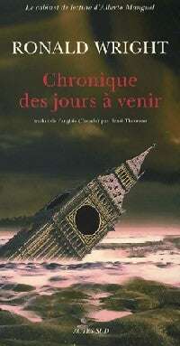 Livrenpoche : Chronique des jours à venir - Ronald Wright - Livre