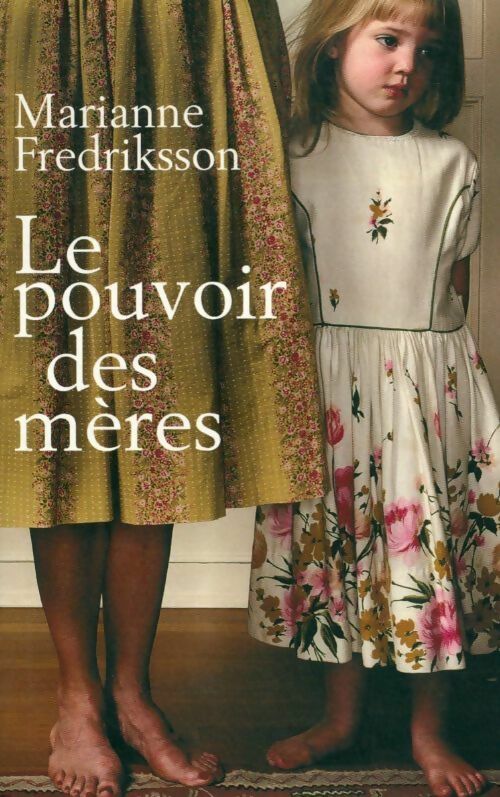 Le pouvoir des mères - M Fredriksson -  France Loisirs GF - Livre