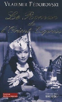 Livrenpoche : Le roman de l'Orient-Express - Vladimir Fedorovski - Livre