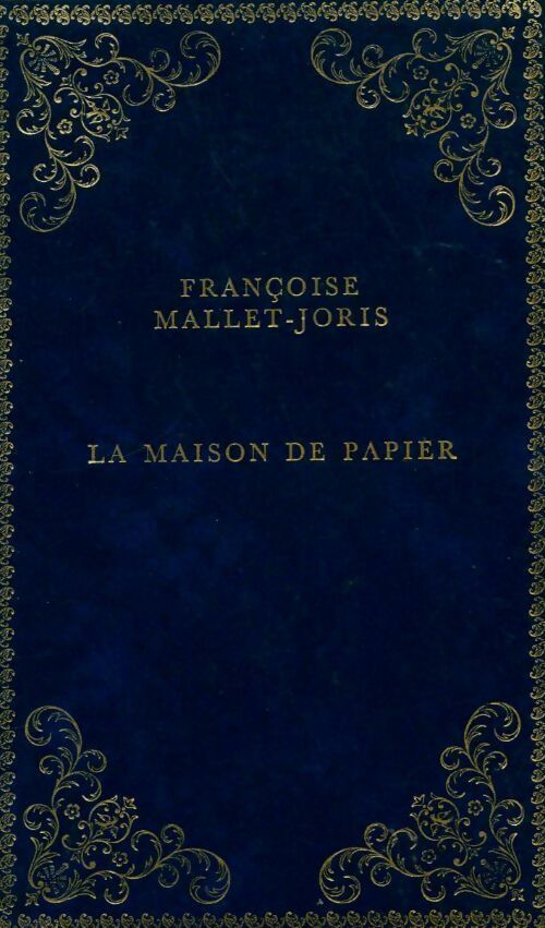 La maison de papier - Françoise Mallet-Joris -  Prestige du livre - Livre