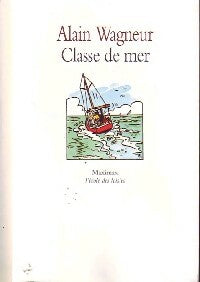 Livrenpoche : Classe de mer - Alain Wagneur - Livre
