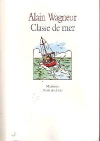 Classe de mer - Alain Wagneur -  Maximax - Livre