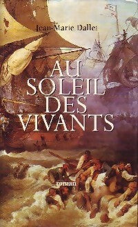 Livrenpoche : Au soleil des vivants - Jean-Marie Dallet - Livre