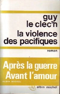 Livrenpoche : La violence des pacifiques - Guy Le Clec'h - Livre
