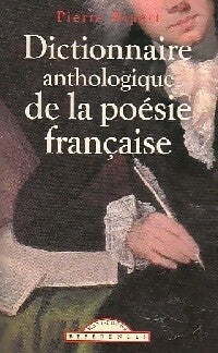 Dictionnaire anthologique de la poésie française - Pierre Ripert - Livre