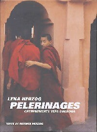 Pélerinages, cheminements vers Bouddha - Lena Herzog - Livre
